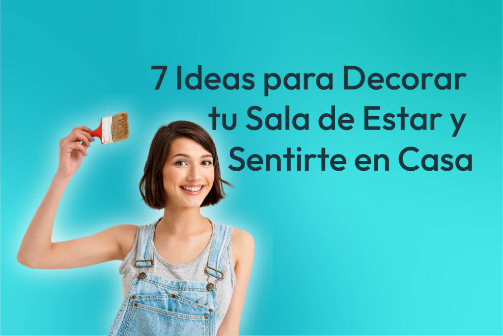 7 ideas para decorar tu casa